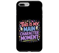 Carcasa para iPhone 7 Plus/8 Plus This Is My Main Character Moment Self-Love Bold Vibes -