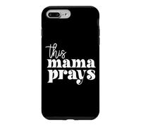 Carcasa para iPhone 7 Plus/8 Plus This Mama Prays Alabanza Y Adoración Día De La Madre Christian Mom