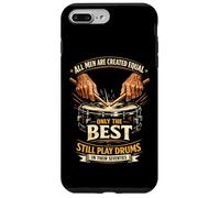 Carcasa para iPhone 7 Plus/8 Plus Todos los Hombres Son Creados Iguales como los Mejores Tambores en Sus Setenta