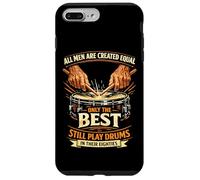 Carcasa para iPhone 7 Plus/8 Plus Todos los Hombres Son Creados Iguales como los Mejores Tambores en Sus Ochenta