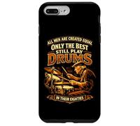 Carcasa para iPhone 7 Plus/8 Plus Todos los Hombres Son Creados Iguales como los Mejores Tambores en Sus Ochenta