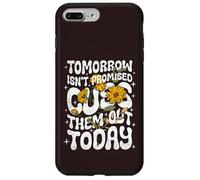 Carcasa para iPhone 7 Plus/8 Plus Tomorrow Isn'T Promised Cuss Them out Today - Cita Divertida
