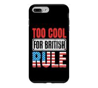 Carcasa para iPhone 7 Plus/8 Plus Too Cool For British Rule Patriotic Happy 4th of July