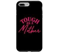 Carcasa para iPhone 7 Plus/8 Plus Tough as a Mother New Mom Wife Mom Life Día de la Madre