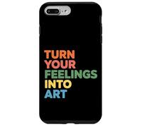 Carcasa para iPhone 7 Plus/8 Plus Turn Your Feelings Into Art Expresión Emocional -