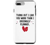 Carcasa para iPhone 7 Plus/8 Plus Turns out I Like You More Than I Originally Planned Couples