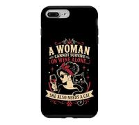 Carcasa para iPhone 7 Plus/8 Plus Una Mujer no Puede Sobrevivir Solo con Vino Ella también Necesita un Gato
