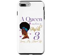Carcasa para iPhone 7 Plus/8 Plus Una Reina Nació El 3 de Abril Viviendo Mi Bendita Vida Linda