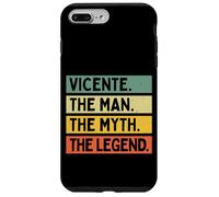 Carcasa para iPhone 7 Plus/8 Plus Vicente El Hombre El Mito La Leyenda Divertida Cita Personalizada
