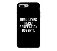 Carcasa para iPhone 7 Plus/8 Plus Vidas Reales aquí la perfección no lo Hace Divertido Humor sarcástico