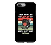 Carcasa para iPhone 7 Plus/8 Plus Vintage piensan Que Estoy Loco, Pero me Gusta el Amante del djing