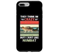 Carcasa para iPhone 7 Plus/8 Plus Vintage Piensan Que Estoy Loco Pero Me Gusta Numbat Lover
