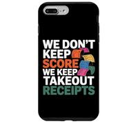 Carcasa para iPhone 7 Plus/8 Plus We Don't Keep Score We Keep Takeout Receipts
