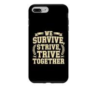 Carcasa para iPhone 7 Plus/8 Plus We Survive, Strive, Thrive Together Equipo de motivación
