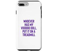 Carcasa para iPhone 7 Plus/8 Plus Whoever Has My Voodoo Doll, Put It On A Treadmill Exercise