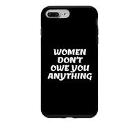 Carcasa para iPhone 7 Plus/8 Plus Women Don't Owe You Anything Bold Feminist Text