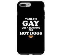 Carcasa para iPhone 7 Plus/8 Plus Yeah I'm Gay Got A Yearning for Hot Dogs Funny Meme LGBTQ