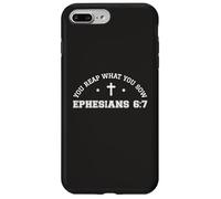 Carcasa para iPhone 7 Plus/8 Plus You Reap What You Sow Efesios 6:7 Funny 67 Versículo de la Biblia Dios