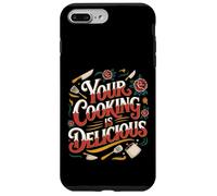 Carcasa para iPhone 7 Plus/8 Plus Your Cooking Is Delicious Chef Compliment Kitchen -