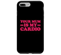 Carcasa para iPhone 7 Plus/8 Plus Your Mum Is My Cardio