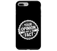 Carcasa para iPhone 7 Plus/8 Plus Your Opinion Not A Fact Verdad Sarcasmo Charla -
