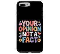 Carcasa para iPhone 7 Plus/8 Plus Your Opinion Not A Fact Verdad Sarcasmo Charla -