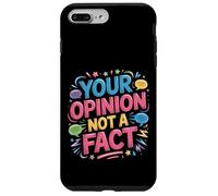 Carcasa para iPhone 7 Plus/8 Plus Your Opinion Not A Fact Verdad Sarcasmo Charla -