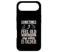 Carcasa para iPhone Air A Veces me Siento Viejo, Pero Luego me doy Cuenta de Que mi Hermana es Mayor