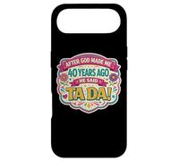 Carcasa para iPhone Air After God Made Me 40 Years Ago Said Tada 40th Birthday Girl