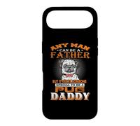 Carcasa para iPhone Air Any Man Can Be A Father Pug Daddy Funny Dog Dad