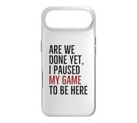 Carcasa para iPhone Air Are We Done Yet Paused My Game To Be Here Funny Gamer