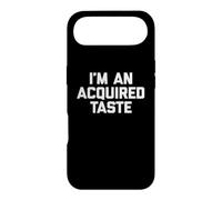 Carcasa para iPhone Air Camiseta con Texto en inglés I'm An Acquired Taste Funny Sarcástico Novedad