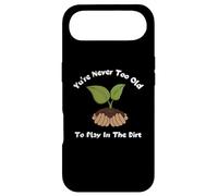 Carcasa para iPhone Air Camiseta de jardinería con Texto You'Re Never Too Old To Play In The Dirt