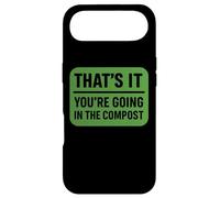 Carcasa para iPhone Air Cita Divertida de jardinería That's It You'Re Going In The Compost