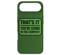 Carcasa para iPhone Air Cita Divertida de jardinería That's It You'Re Going In The Compost