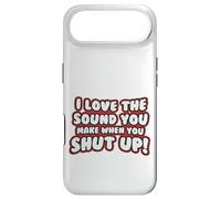 Carcasa para iPhone Air Cita Divertida: I Love The Sound You Make When Shut Up