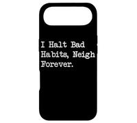 Carcasa para iPhone Air Detengo los Malos hábitos Neigh Forever Humor Ecuestre Divertido