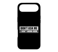 Carcasa para iPhone Air Don't Ask Me I Don't Work Here