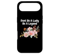 Carcasa para iPhone Air Dont Be A Lady Be A Legend Defensor Derechos Mujer Igualdad