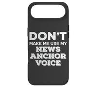 Carcasa para iPhone Air Don't Make Me Use My News Anchor Voice News Anchor Quote