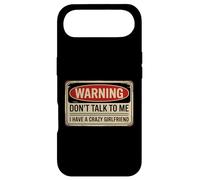 Carcasa para iPhone Air Don't Talk To Me I Have A Crazy Girlfriend