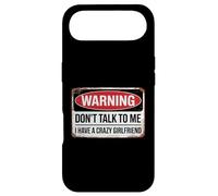 Carcasa para iPhone Air Don't Talk To Me I Have A Crazy Girlfriend