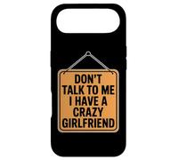 Carcasa para iPhone Air Don't Talk To Me I Have A Crazy Girlfriend