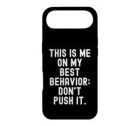 Carcasa para iPhone Air Este Soy yo en mi Mejor Comportamiento no lo empujes Gracioso