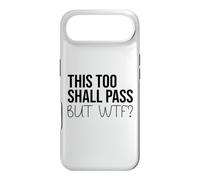 Carcasa para iPhone Air F Hell This Too Shall Pass But WTF Sign Holy Fuck This Shit