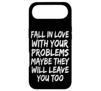 Carcasa para iPhone Air Fall In Love with Your Problems They Will Leave You Too