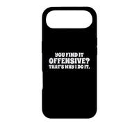 Carcasa para iPhone Air Fun You Find It Offensive? That's Why I Do It Rude Joke