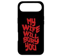 Carcasa para iPhone Air Funny Husband Quote My Wife Will Bury You