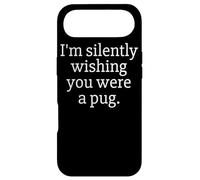 Carcasa para iPhone Air Funny I'm Silently Wishing You were A Pug - Pug Owner & Fan