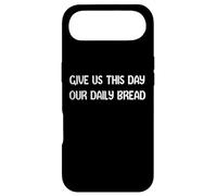 Carcasa para iPhone Air Give Us This Day Our Daily Bread Funny Faith Christian Tees